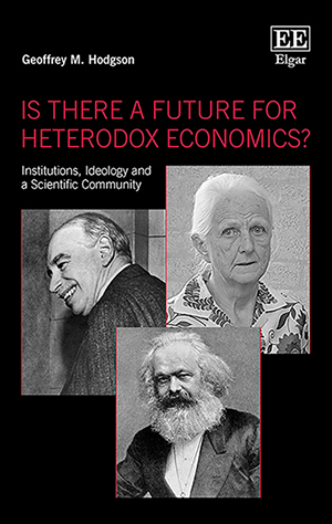 https://www.e-elgar.com/shop/gbp/is-there-a-future-for-heterodox-economics-9781789901603.html